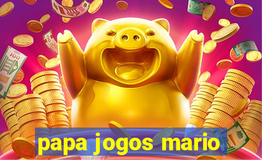 papa jogos mario